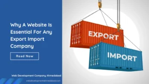 Why A Website Is Essential For Any Export Import Company