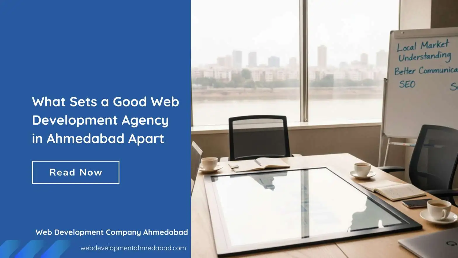 What Sets a Good Web Development Agency in Ahmedabad Apart